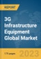 3G Infrastructure Equipment Global Market Report 2024 - Product Thumbnail Image