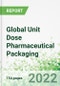 Global Unit Dose Pharmaceutical Packaging - Product Thumbnail Image