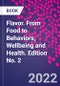 Flavor. From Food to Behaviors, Wellbeing and Health. Edition No. 2 - Product Image