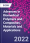 Advances in Biomedical Polymers and Composites. Materials and Applications - Product Thumbnail Image