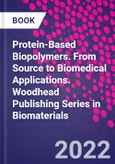 Protein-Based Biopolymers. From Source to Biomedical Applications. Woodhead Publishing Series in Biomaterials- Product Image