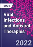 Viral Infections and Antiviral Therapies- Product Image