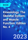 Kinesiology. The Skeletal System and Muscle Function. Edition No. 4- Product Image