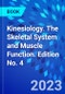 Kinesiology. The Skeletal System and Muscle Function. Edition No. 4 - Product Thumbnail Image