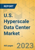 U.S. Hyperscale Data Center Market - Industry Outlook & Forecast 2023-2028- Product Image