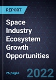 Space Industry Ecosystem Growth Opportunities- Product Image