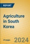 Agriculture in South Korea - Product Image