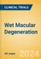 Wet (Neovascular / Exudative) Macular Degeneration - Global Clinical Trials Review, 2024 - Product Image