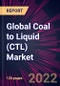 Global Coal to Liquid (CTL) Market 2022-2026 - Product Thumbnail Image