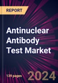 Antinuclear Antibody Test Market 2024-2028- Product Image