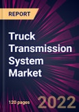 Truck Transmission System Market 2022-2026- Product Image