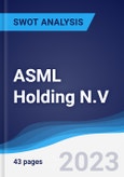 ASML Holding N.V. - Strategy, SWOT and Corporate Finance Report- Product Image