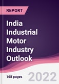 India Industrial Motor Industry Outlook - Forecast (2021-2026)- Product Image