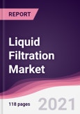 Liquid Filtration Market - Forecast (2023 - 2028)- Product Image