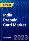 India Prepaid Card Market (2023-2028) by Services, Card Type, and End-User, Competitive Analysis, Impact of Covid-19, Impact of Economic Slowdown & Impending Recession with Ansoff Analysis- Product Image