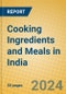 Cooking Ingredients and Meals in India - Product Thumbnail Image