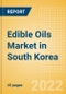 Edible Oils (Oils and Fats) Market in South Korea - Outlook to 2025; Market Size, Growth and Forecast Analytics - Product Thumbnail Image