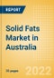 Solid Fats (Oils and Fats) Market in Australia - Outlook to 2025; Market Size, Growth and Forecast Analytics - Product Thumbnail Image