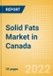 Solid Fats (Oils and Fats) Market in Canada - Outlook to 2025; Market Size, Growth and Forecast Analytics - Product Thumbnail Image