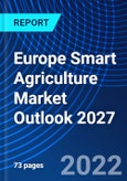 Europe Smart Agriculture Market Outlook 2027- Product Image