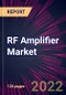 RF Amplifier Market 2022-2026 - Product Thumbnail Image