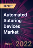 Automated Suturing Devices Market 2022-2026- Product Image