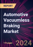 Automotive Vacuumless Braking Market 2024-2028- Product Image