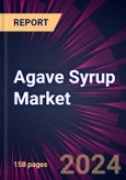 Agave Syrup Market 2024-2028- Product Image