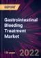 Gastrointestinal Bleeding Treatment Market 2022-2026 - Product Image