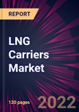 LNG Carriers Market 2022-2026- Product Image