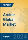 Arsine Global Market Insights 2024, Analysis and Forecast to 2029, by Manufacturers, Regions, Technology- Product Image