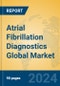 Atrial Fibrillation Diagnostics Global Market Insights 2024, Analysis and Forecast to 2029, by Manufacturers, Regions, Technology, Application - Product Thumbnail Image