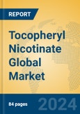 Tocopheryl Nicotinate Global Market Insights 2024, Analysis and Forecast to 2029, by Manufacturers, Regions, Technology, Application- Product Image