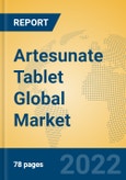 Artesunate Tablet Global Market Insights 2022, Analysis and Forecast to 2027, by Manufacturers, Regions, Technology, Application, Product Type- Product Image