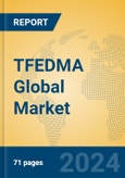 TFEDMA Global Market Insights 2024, Analysis and Forecast to 2029, by Manufacturers, Regions, Technology, Application- Product Image