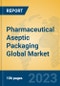 Pharmaceutical Aseptic Packaging Global Market Insights 2023, Analysis and Forecast to 2028, by Manufacturers, Regions, Technology, Application, Product Type - Product Thumbnail Image