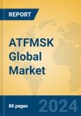 ATFMSK Global Market Insights 2024, Analysis and Forecast to 2029, by Manufacturers, Regions, Technology, Application- Product Image