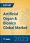 Artificial Organ & Bionics Global Market Insights 2023, Analysis and Forecast to 2028, by Manufacturers, Regions, Technology, Application, Product Type - Product Thumbnail Image