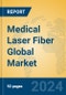 Medical Laser Fiber Global Market Insights 2024, Analysis and Forecast to 2029, by Manufacturers, Regions, Technology, Product Type - Product Image