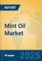 Mint Oil Market Insights 2025, Analysis and Forecast to 2030, by Manufacturers, Regions, Technology, Application - Product Image