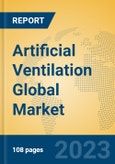 Artificial Ventilation Global Market Insights 2023, Analysis and Forecast to 2028, by Manufacturers, Regions, Technology, Application, Product Type- Product Image