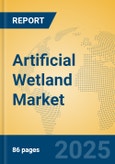 Artificial Wetland Market Insights 2025, Analysis and Forecast to 2030, by Market Participants, Regions, Technology, Application, Product Type- Product Image