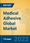 Medical Adhesive Global Market Insights 2022, Analysis and Forecast to 2027, by Manufacturers, Regions, Technology, Application, Product Type - Product Thumbnail Image