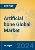 Artificial bone Global Market Insights 2024, Analysis and Forecast to 2029, by Manufacturers, Regions, Technology, Application, Product Type- Product Image