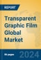 Transparent Graphic Film Global Market Insights 2024, Analysis and Forecast to 2029, by Manufacturers, Regions, Technology, Application - Product Thumbnail Image