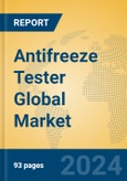 Antifreeze Tester Global Market Insights 2024, Analysis and Forecast to 2029, by Manufacturers, Regions, Technology, Application, Product Type- Product Image