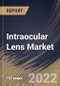 Intraocular Lens Market Size, Share & Industry Trends Analysis Report By End-use, By Product (Multifocal, Monofocal, Toric, and Accommodative), By Regional Outlook and Forecast, 2021-2027 - Product Thumbnail Image