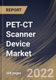 PET-CT Scanner Device Market Size, Share & Industry Trends Analysis Report By Slice Count, By Isotope/Detector Type, By Service Provider, By Type, By Application, By Regional Outlook and Forecast, 2021-2027- Product Image