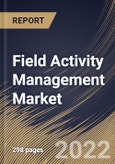 Field Activity Management Market Size, Share & Industry Trends Analysis Report By Component, By Deployment Type (Cloud and On-premise), By Enterprise Size, By Vertical, By Regional Outlook and Forecast, 2021-2027- Product Image