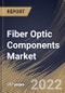 Fiber Optic Components Market Size, Share & Industry Trends Analysis Report By Component, By Application, By Communications Type, By Regional Outlook and Forecast, 2021-2027 - Product Thumbnail Image